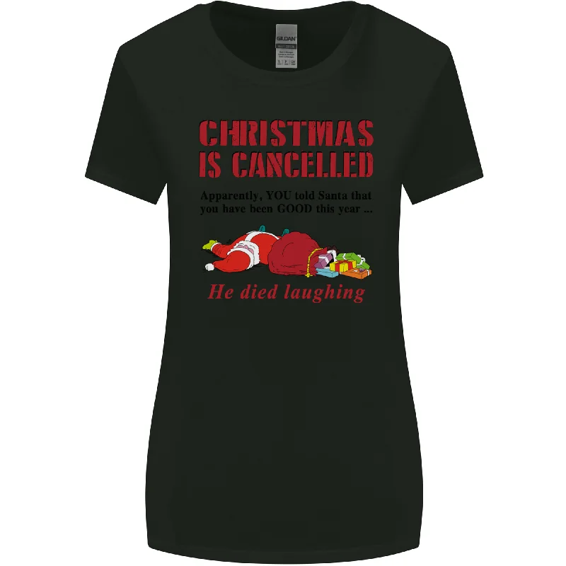 Christmas Is Cancelled Funny Santa Clause Womens Wider Cut T-Shirt